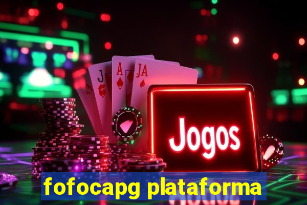 fofocapg plataforma